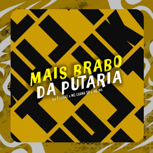 MC Mn的專輯Mais Brabo da Putaria (Explicit)