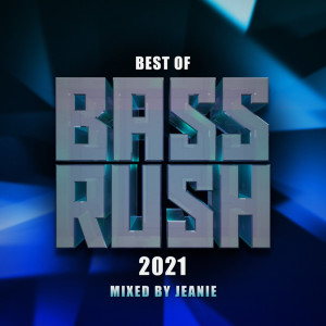 Album Best of Bassrush: 2021 (DJ Mix) oleh Jeanie