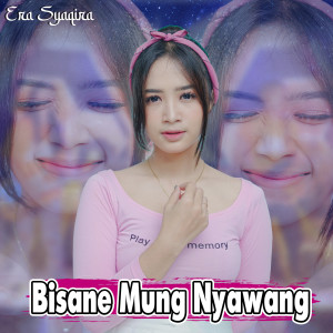 Dengarkan Bisane Mung Nyawang (Koplo Version) lagu dari Era Syaqira dengan lirik
