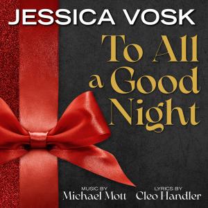 收聽Michael Mott的To All A Goodnight (feat. Jessica Vosk)歌詞歌曲