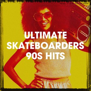 อัลบัม Ultimate Skateboarders 90S Hits ศิลปิน 100% Hits les plus grands Tubes 90's