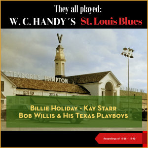 Billie Holiday的專輯They all played: W.C. Handy's St. Louis Blues (Recordings of 1938 - 1940)