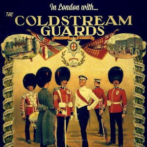 收聽The Band of The Coldstream Guards的Around Buckingham Palace / When the Guards Are on Parade / They're Changing Guard at Buckingham Palace / The Changing of the Guard / There's Something About a Soldier / The Soldiers of the Queen (其他)歌詞歌曲