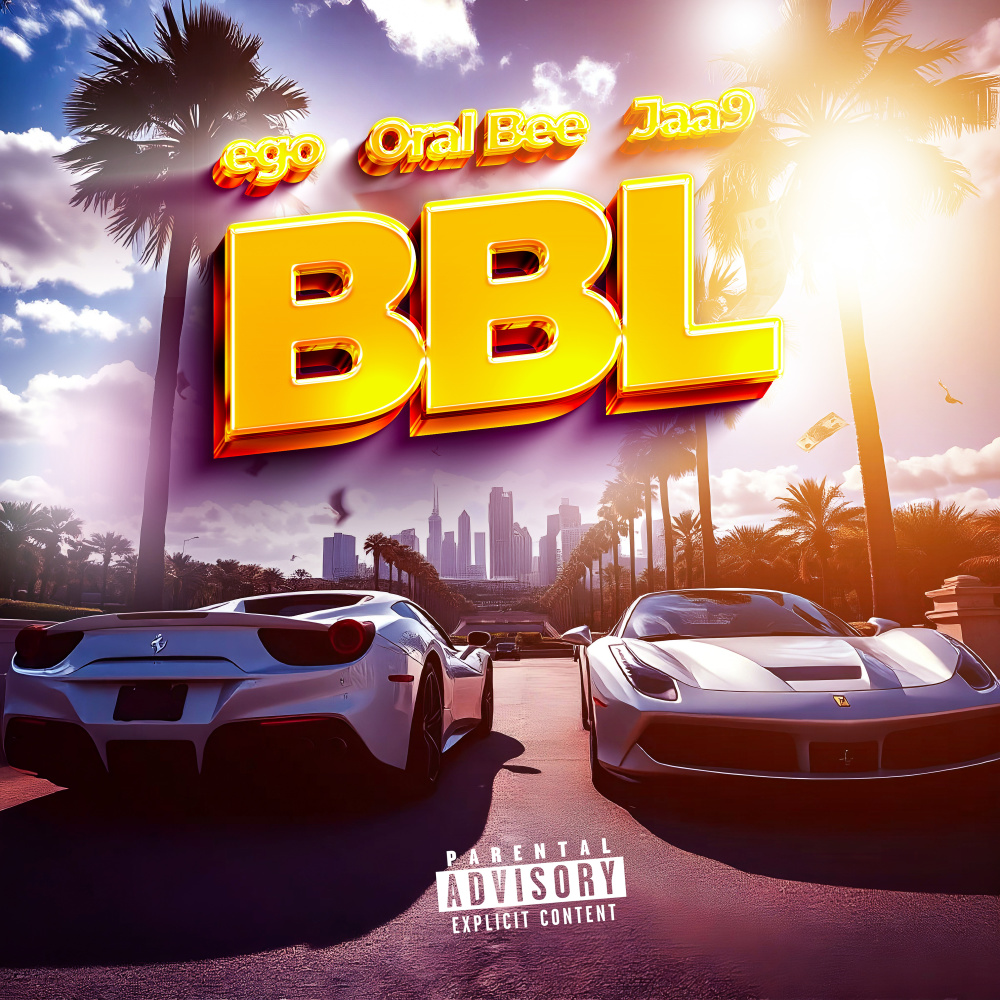 BBL (feat. Oral Bee & Jaa9) (Explicit)