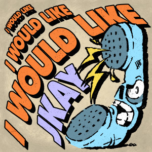 Listen to I Would Like song with lyrics from JKAY
