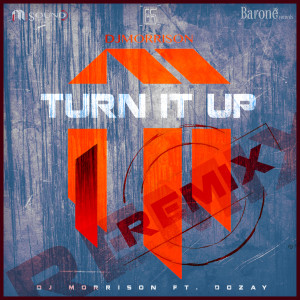 收聽DJ Morrison的Turn It Up (Radio Dirty Edit) (Explicit) (Radio Edit)歌詞歌曲