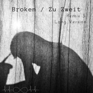 Listen to Broken / Zu Zweit (Remix 3|Long Version) song with lyrics from Lelo