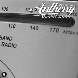 Listen to Radio Games (K21 Extended) song with lyrics from ANTHONY