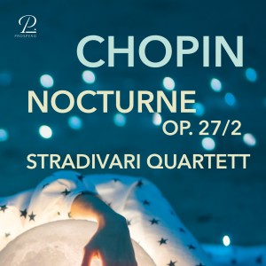 收聽Stradivari Quartett的Nocturnes, Op. 27: No. 2 in D-flat major (Arranged for string quartet by Dave Scherler)歌詞歌曲