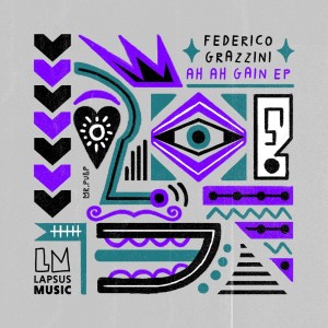 อัลบัม Ah Ah Gain - EP ศิลปิน Federico Grazzini