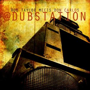 Album Rod Taylor Meets Don Carlos At Dub Station from Gussie P