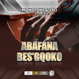 Abafana Bes'gcoko dari Monotone