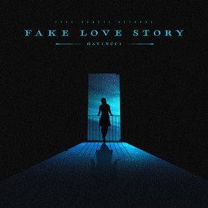 Dengarkan lagu Fake Love Story (Explicit) nyanyian DaVincci dengan lirik