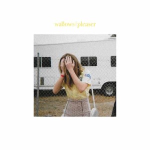 收聽Wallows的Pleaser歌詞歌曲