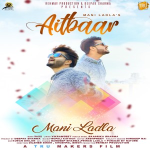 收聽Mani Ladla的Aitbaar歌詞歌曲