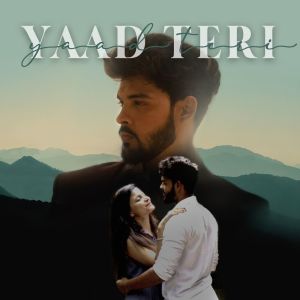 Listen to Yaad Teri song with lyrics from Dheeru Parmar