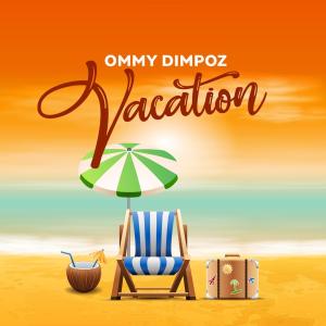Ommy Dimpoz的專輯Vacation