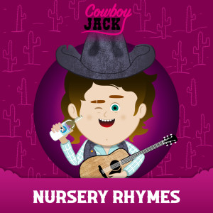 Nursery Rhymes Cowboy Jack的专辑Nursery Rhymes