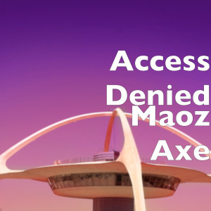 Listen to Maoz Axe song with lyrics from Access Denied