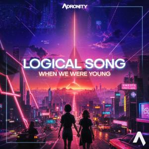 Adronity的專輯LOGICAL SONG (When We Were Young)