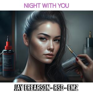 ดาวน์โหลดและฟังเพลง Night with you (Explicit) พร้อมเนื้อเพลงจาก Jay Frearson