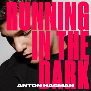 Anton Hagman的專輯Running In The Dark