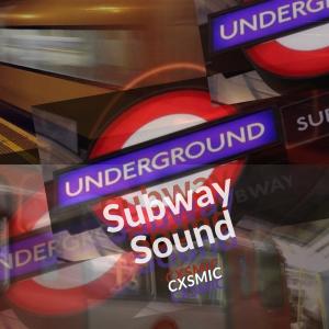 Album Subway Sound oleh Cxsmic