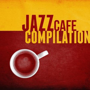 อัลบัม Jazz Cafe Compilation ศิลปิน Jazz Cafe