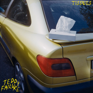 ดาวน์โหลดและฟังเพลง Tissues พร้อมเนื้อเพลงจาก Teddy Failure