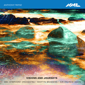 อัลบัม Anthony Payne: Visions and Journeys ศิลปิน BBC Symphony Orchestra