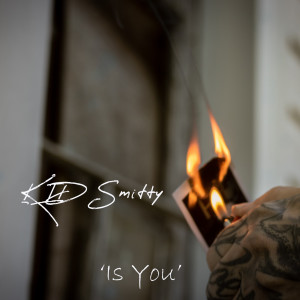 Album Is You (Explicit) from Kid Smitty
