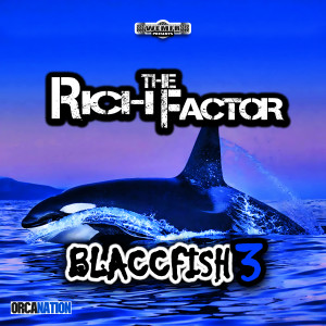 Rich The Factor的專輯Blaccfish 3 (Explicit)