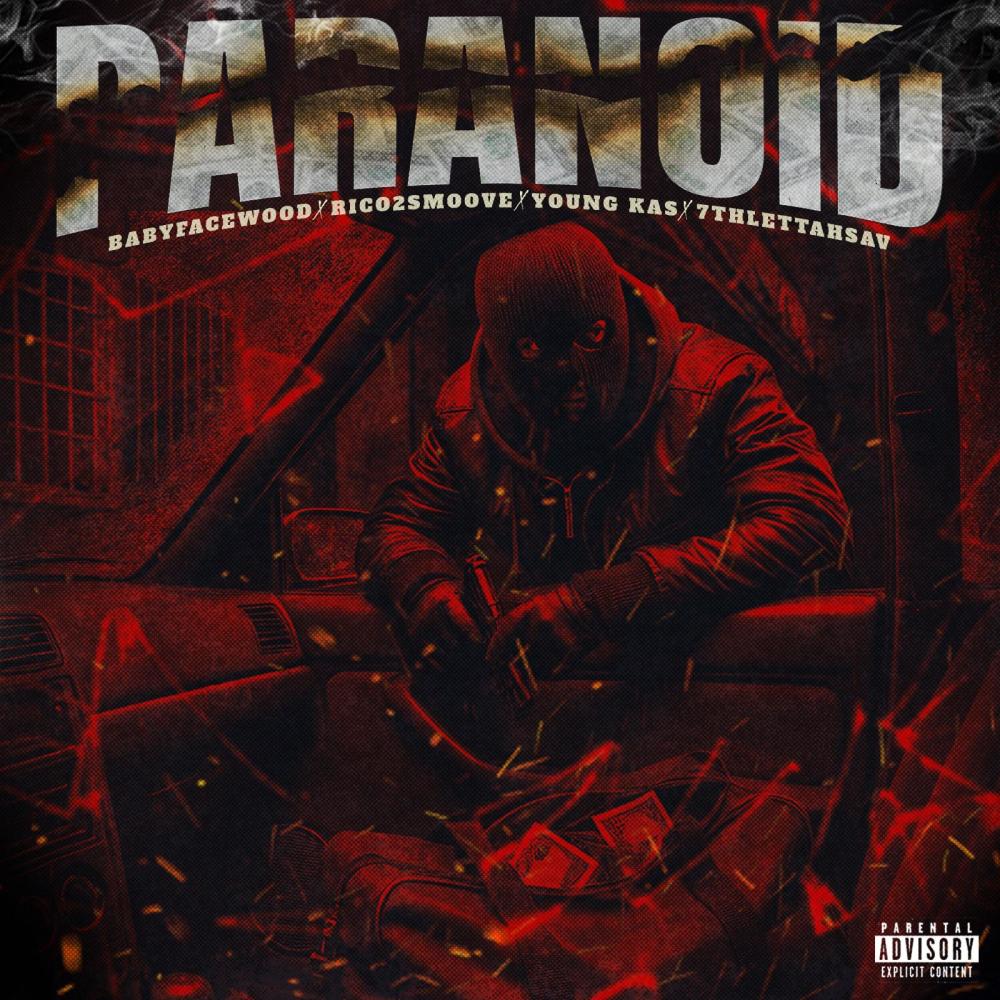 Paranoid (feat. BabyFaceWood, Rico 2 Smoove & Young Kas) (Explicit)