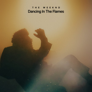 อัลบัม Dancing In The Flames ศิลปิน The Weeknd