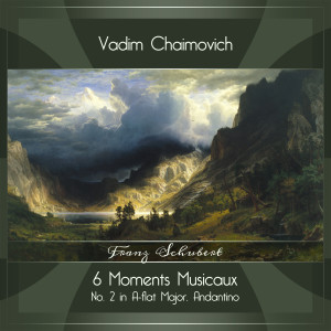 Album Schubert: 6 Moments Musicaux, Op. 94, D. 780: No. 2 in A-Flat Major, Andantino from Vadim Chaimovich
