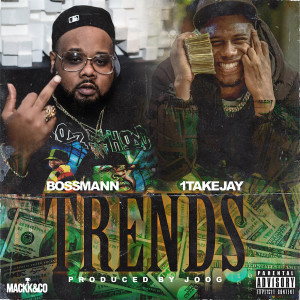 Listen to Trends (Explicit) song with lyrics from Bossmann