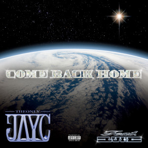 Listen to COME BACK HOME (DEMO VER.|Explicit) song with lyrics from THEONLYJAYC