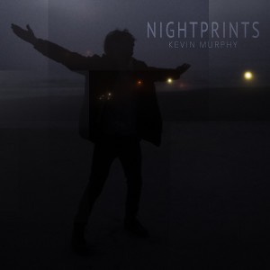 อัลบัม Nightprints ศิลปิน Kevin Murphy