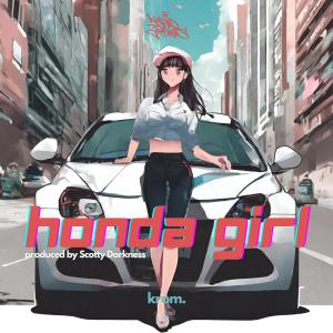 收聽Khid Genius的Honda Girl (feat. Scotty Darkness) (Explicit)歌詞歌曲