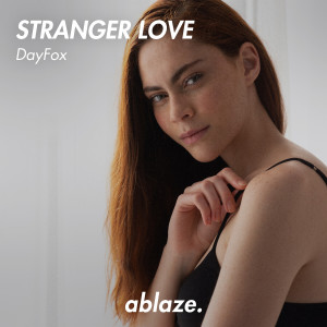 Listen to Stranger Love song with lyrics from DayFox