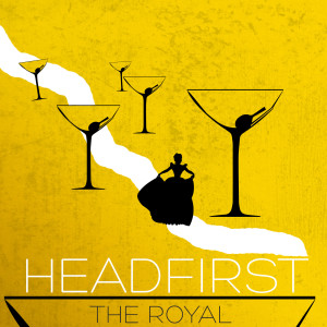 收听The Royal的Headfirst歌词歌曲