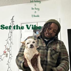 Josh Anthony的專輯Set The Vibe (feat. TJ Humble & Dee Nasty) [Explicit]