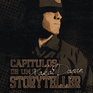 Xakal Da Gun的專輯Capitulos De Um Storyteller - Bonus Tracks (Explicit)