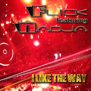 收聽FLICK的I Like the Way (1-800 Anthem Dub)歌詞歌曲