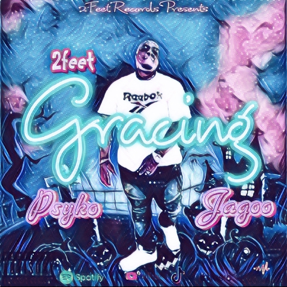 Gracing (feat. Psyko & Jagoo) (Explicit)
