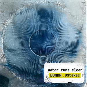 Bomma的專輯Water Runs Clear