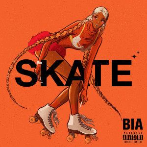 ดาวน์โหลดและฟังเพลง SKATE (Explicit) พร้อมเนื้อเพลงจาก Bia