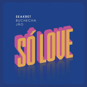 收聽Seakret的Só Love歌詞歌曲