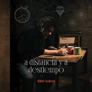 Edel Juárez的專輯a distancia y a destiempo