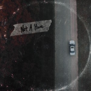 SayWeCanFly的專輯Not A Home (Explicit)